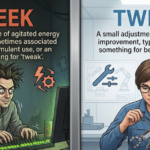 Tweek vs Tweak: Meaning, Difference & Usage Explained