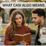 Casi Algo Meaning in Relationships Explained